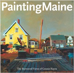 Painting Maine: The Borrowed Views of Connie Hayes